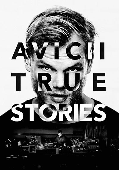 Avicii: True Stories