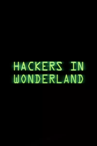 Hackers in Wonderland