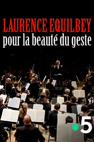 Laurence Equilbey, pour la beauté du geste