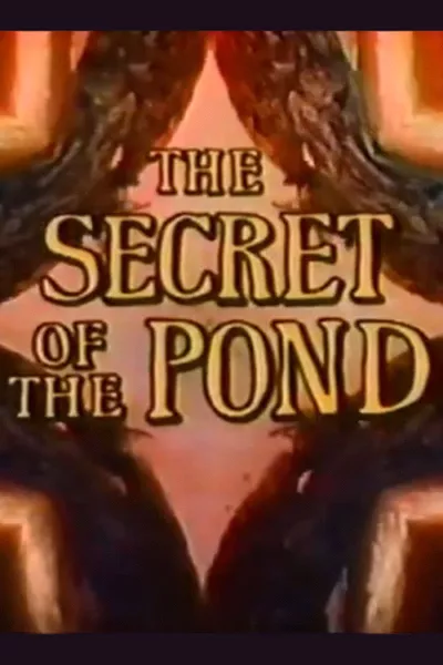 The Secret of the Pond