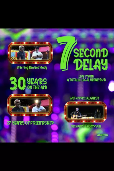 7 Second Delay: Live From A Totally Legal Venue