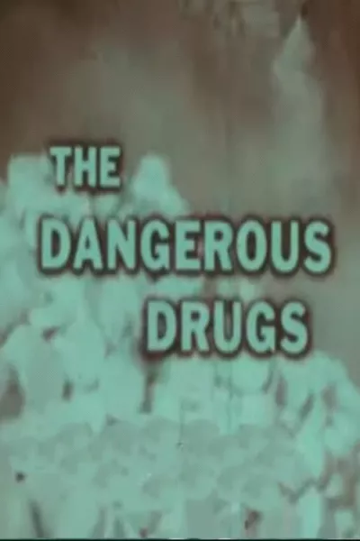 The Dangerous Drugs