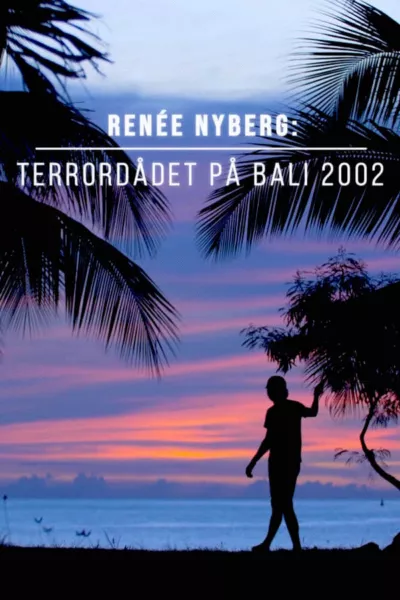 Renée Nyberg: Terrorist Attack in Bali