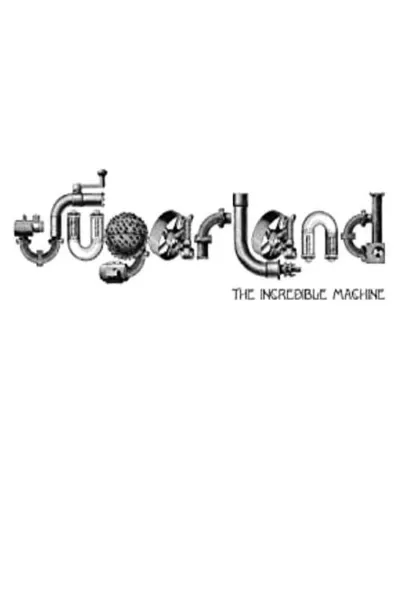 Sugarland: The Incredible Machine