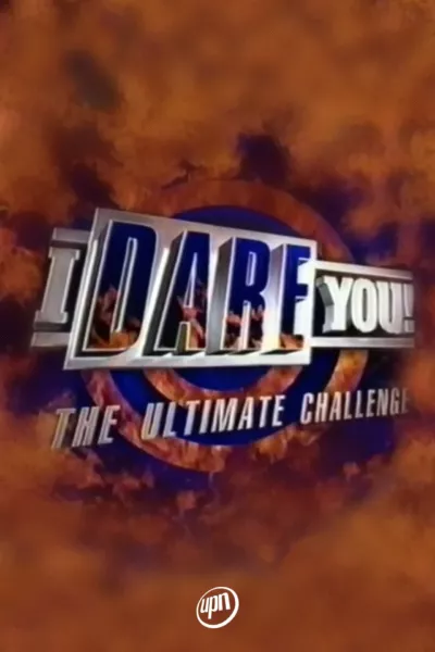 I Dare You: The Ultimate Challenge