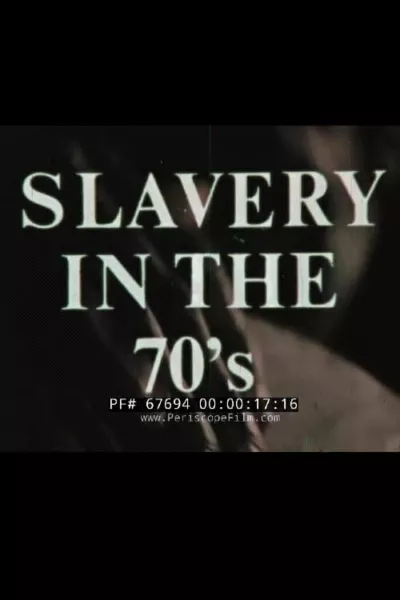 Slavery In The 70's