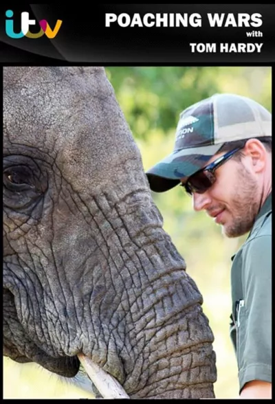 Poaching Wars with Tom Hardy