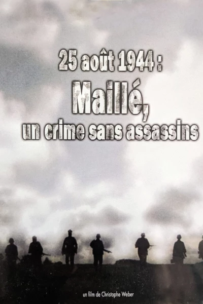 25 août 1944, Maillé : un crime sans assassins