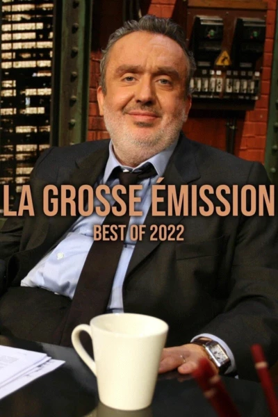 La grosse émission best of 2022