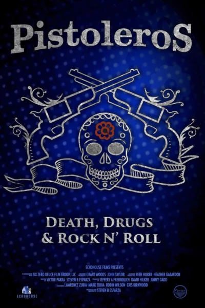 Pistoleros: Death, Drugs and Rock N' Roll