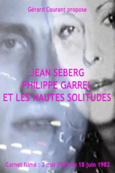Jean Seberg, Philippe Garrel et Les Hautes solitudes