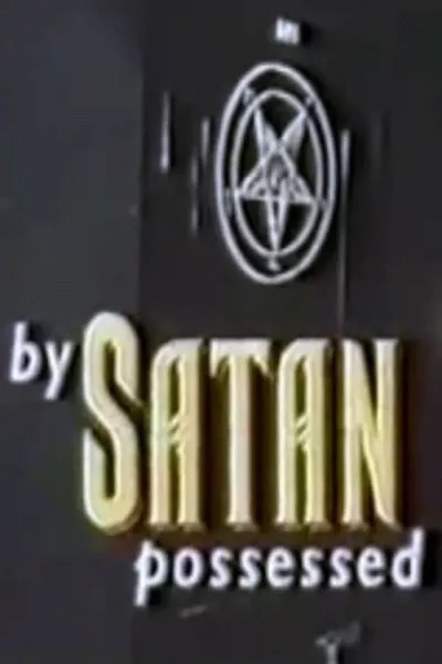 By Satan Possessed: The Search for the Devil
