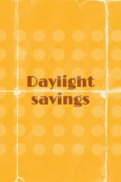 Daylight Savings