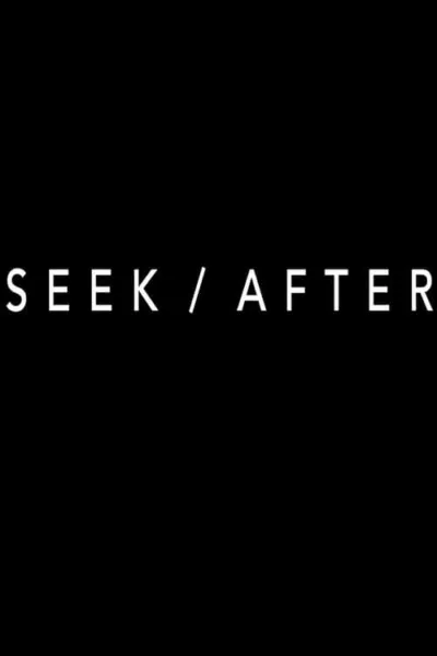 SEEK/AFTER