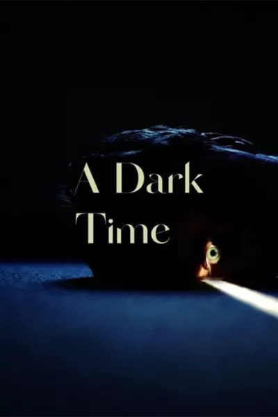 A Dark Time