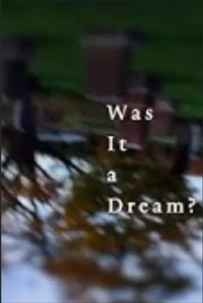 Was it a Dream