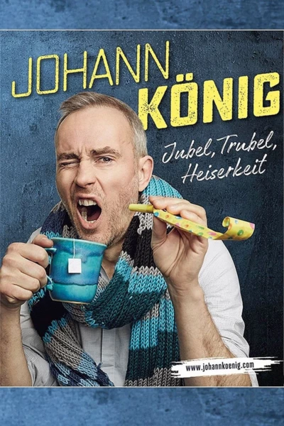 Johann König - Jubel, Trubel, Heiserkeit