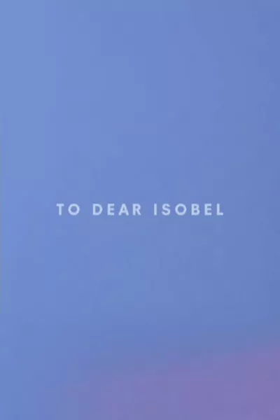 To Dear Isobel