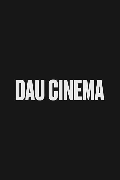 DAU. Cinema