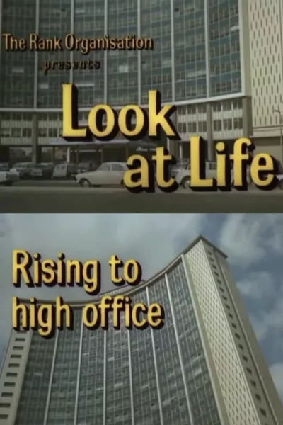 Look at Life: Rising to High Office