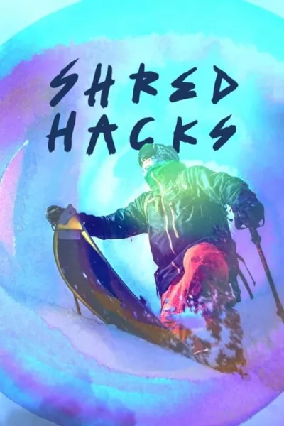 Shred Hacks