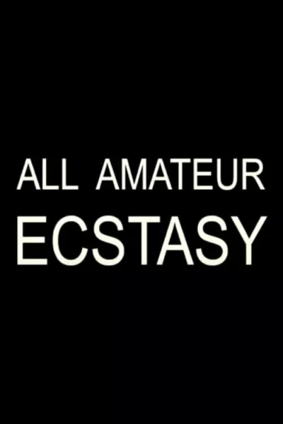 All Amateur Ecstasy