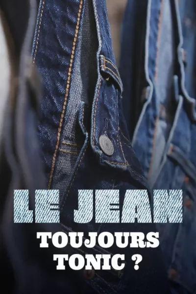 Le jean, toujours tonic?