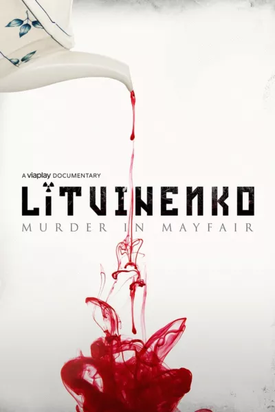 Litvinenko: Murder in Mayfair