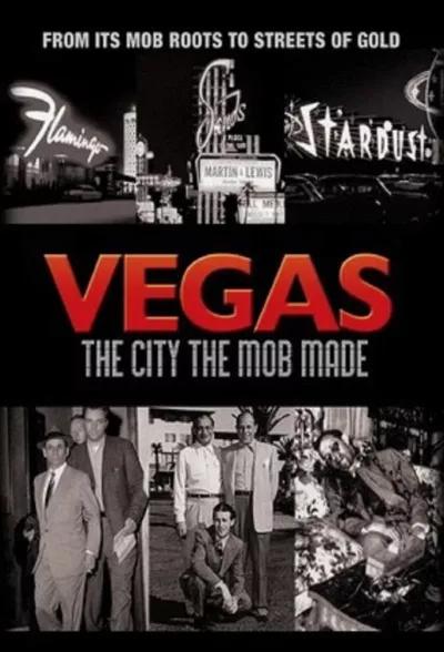 Vegas: The City the Mob Made