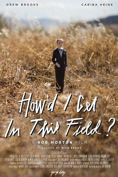How'd I Get in This Field?