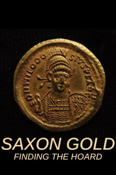 Saxon Gold: Finding the Hoard