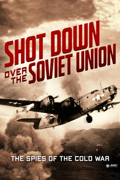 Shot down over the Soviet Union