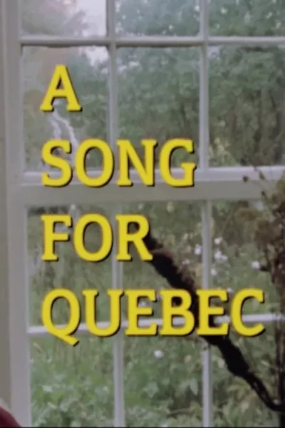 A Song for Quebec