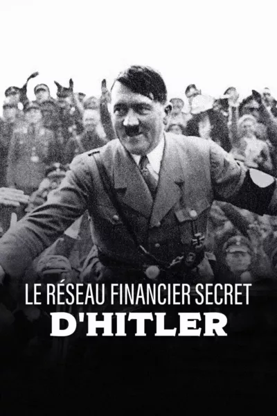 Le réseau financier secret d'Hitler