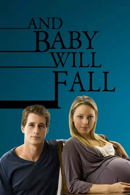 And Baby Will Fall