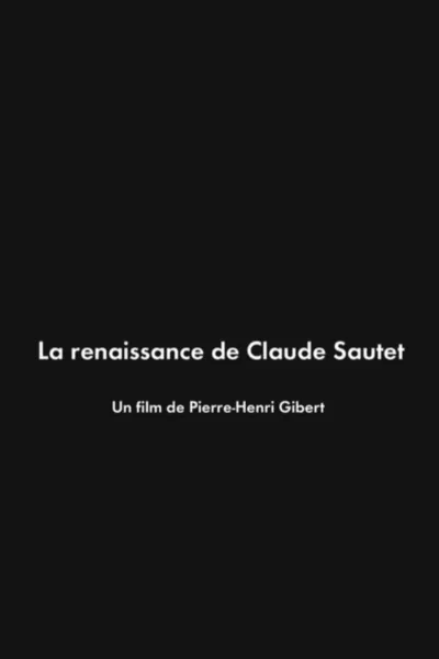 La Renaissance de Claude Sautet