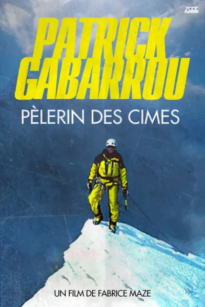 Patrick Gabarrou, Pèlerin des cimes