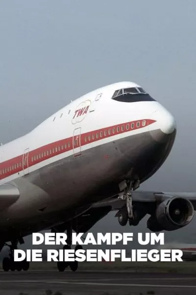 Der Kampf um die Riesenflieger