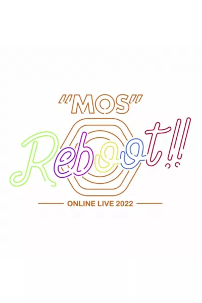 MOS 1st LIVE "Reboot!!"