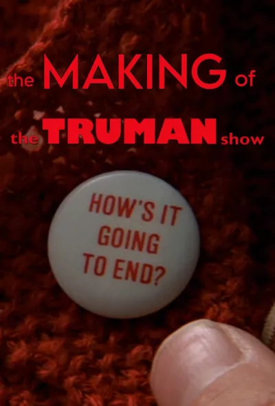 How's It Going to End - The Making of 'The Truman Show'