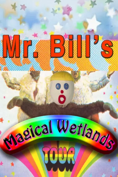Mr. Bill's Magical Wetlands Tour