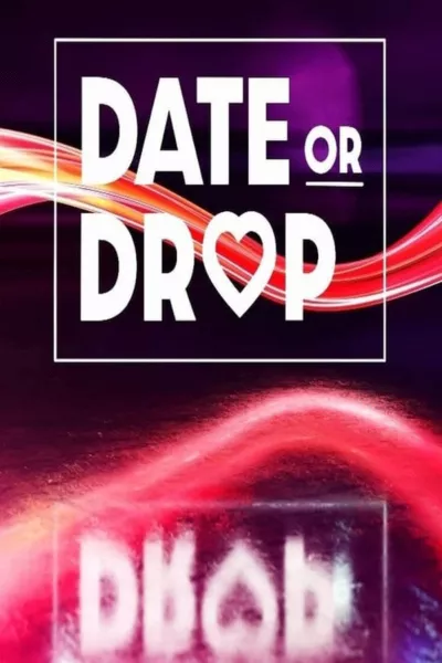 Date or Drop