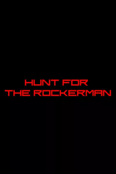 Hunt for The Rockerman