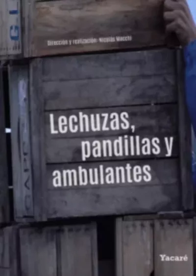 Lechuzas, pandillas y ambulantes