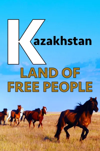 Kazakhstan Land Of Free People