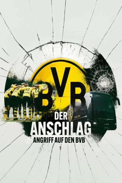 Der Anschlag - Angriff auf den BVB