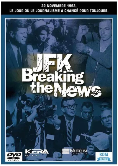 JFK: Breaking the News