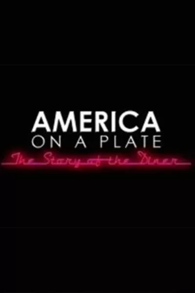 America on a Plate: The Story of the Diner