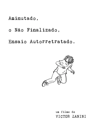 Aminutado, o Não Finalizado, Ensaio Autorretratado