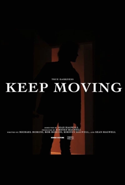 TRUE DARKNESS: KEEP MOVING